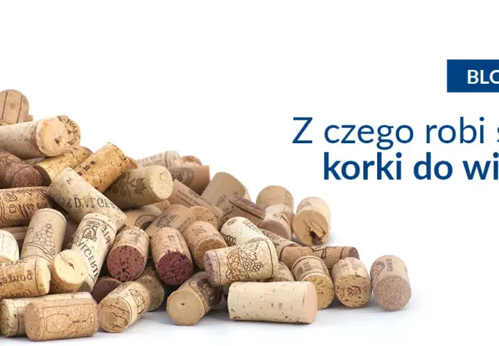 Z czego robi się korki do wina? Odkryj sekrety produkcji i surowców