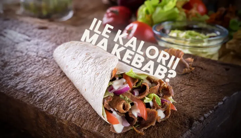 Ile kcal ma kebab z kurczakiem? Zaskakujące fakty o kaloriach