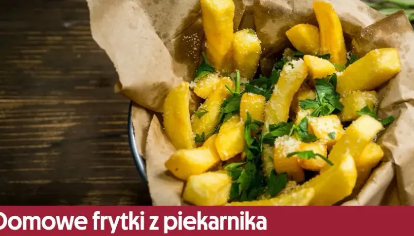 Jak zrobić frytki z piekarnika, które zachwycą smakiem i chrupkością